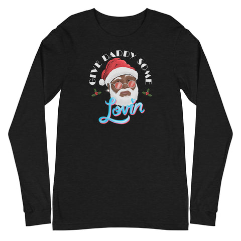 Give Daddy Some Lovin' Long Sleeve